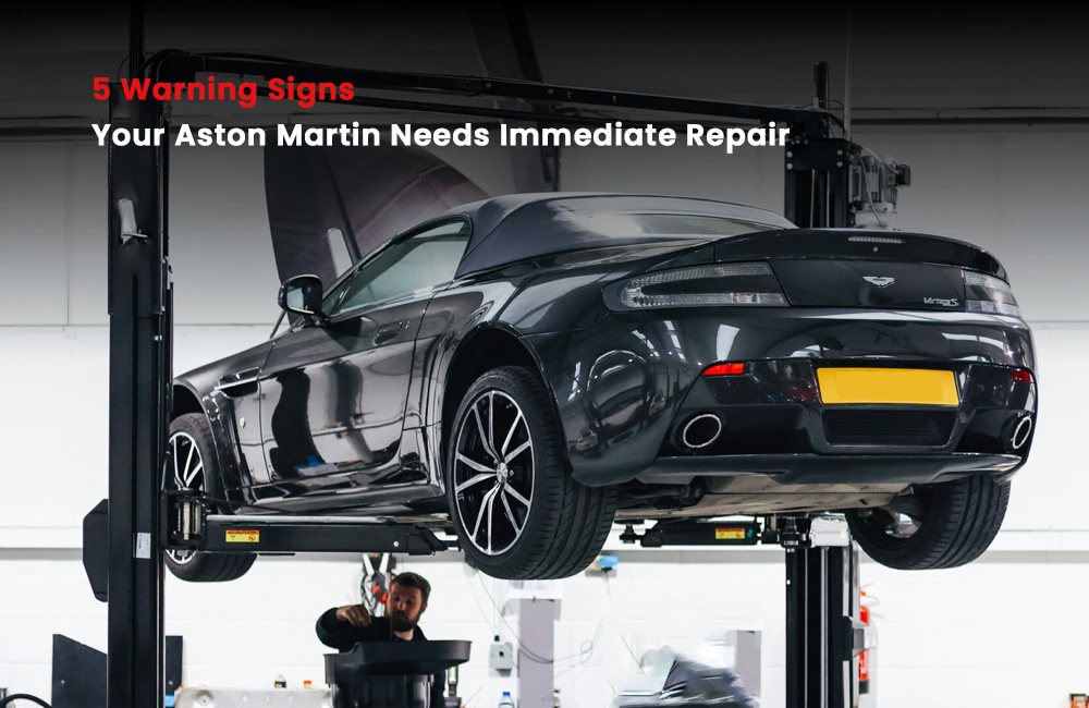 5 Warning Signs Your Aston Martin Needs Immediate Repair